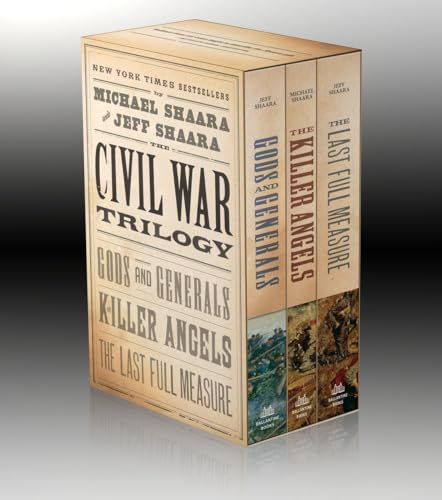 The Civil War Trilogy 3-Book Boxset (Gods and Generals, The Killer Angels, and The Last Full Measure): Gods and Generals/the Killer Angels/the Last Full Measure
